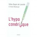 L'hypocondriaque - Gilles Dupin De Lacoste , Robert Neuburger