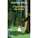 L'hypothese Des Forets - Laurence Albert