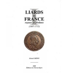 Liards De France , Royaux Et Feodaux - Gerard Crepin
