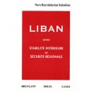 Liban , Entre Stabilite Interieure Et Securite Regionale - Nora Bayrakdarian Kabakian