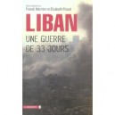 Liban , Une Guerre De 33 Jours - Elizabeth Picard , Franck Mermier