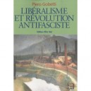 Liberalisme Et Revolution Antifasciste - Piero Gobetti