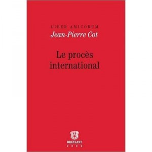 Liber Amicorum , Le Proces International - Jean-pierre Cot
