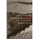 Libera Nos A Malo - Luigi Meneghello