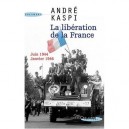 La Liberation De La France , Juin 1944-janvier 1946 - Andre Kaspi