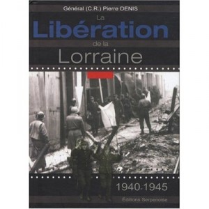 Liberation De La Lorraine - Pierre Denis