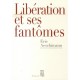 Liberation Et Ses Fantomes - Eric Aeschimann