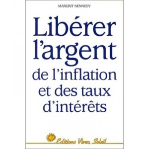Liberer L'argent De L'inflation Et Des Taux - Kennedy