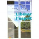 Liberer L'esprit - Huguelit-weber