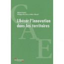 Liberer L'innovation Dans Les Territoires - Michel Godet , Philippe Durance , Marc Mousli