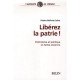 Liberez La Patrie ! Patriotisme Et Politique En Grece Ancienne - Violaine Sebillote Cuchet