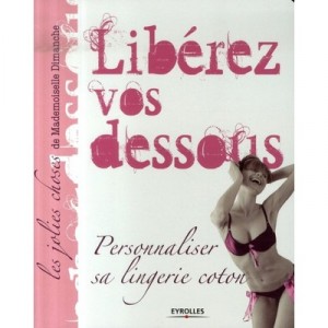 Liberez Vos Dessous. Personnaliser Sa Lingerie - M Alexandre