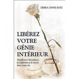Liberez Votre Genie Interieur - Katz Debra Lynne