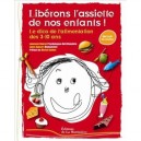 Liberons L'assiette De Nos Enfants - Laura Annaert , Laurence Haurat , Michel Cymes