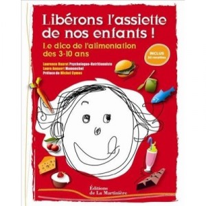 Liberons L'assiette De Nos Enfants - Laura Annaert , Laurence Haurat , Michel Cymes