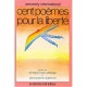 Cent Poemes Pour La Liberte - Collectif