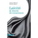 Laicite  Liberte De Conscience - Jocelyn Maclure , Charles Taylor