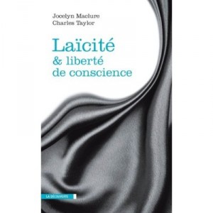 Laicite  Liberte De Conscience - Jocelyn Maclure , Charles Taylor