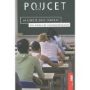 La Liberte Sous Contrat , Une Histoire De L'enseignement Prive - Bruno Poucet