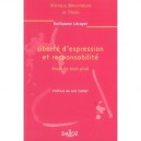 Liberte D'expression Et Responsabilite. Etude De Droit Prive - Guillaume Lecuyer