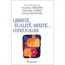 Liberte, Egalite, Mixite Conjugale : Une Sociologie Du Couple Mixte - Collectif
