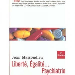 Liberte Egalite Psychiatrie - Jean Maisondieu