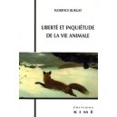Liberte Et Inquietude De La Vie Animale - Florence Burgat