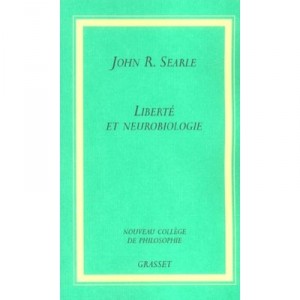 Liberte Et Neurobiologie - John Searle
