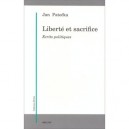 Liberte Et Sacrifice , Ecrits Politiques - Jan Patocka