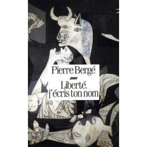 Liberte J'ecris Ton Nom - Pierre Berge