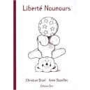 Liberte Nounours - Christian Bruel , Anne Bozellec