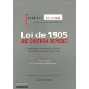 Liberte Politique : La Loi De 1905, Une Question Depassee - Collectif