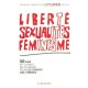 Liberte, Sexualite, Feminisme , 50 Ans De Combat Du Planning Pour Les Droits Des Femmes - Collectif