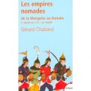 Les Empires Nomades , De La Mongolie Au Danube, V Siecle Av. J.-c.-xvi Siecle - Gerard Chaliand