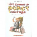 Libre Comme Un Poney Sauvage T.1 , Aout 2005 - Mars 2006 - Lisa Mandel