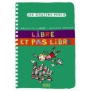 Libre Et Pas Libre - Brigitte Labbe , Michel Puech