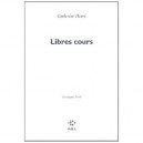 Libres Cours , La Langue, L'exil - Catherine Henri
