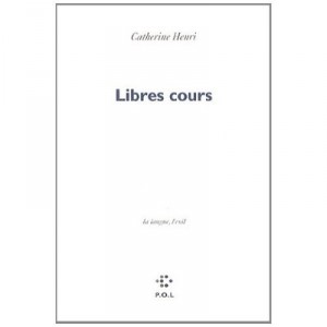 Libres Cours , La Langue, L'exil - Catherine Henri