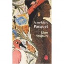 Libre Toujours - Jean-marc Pasquet