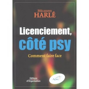 Licenciement, Cote Psy , Comment Faire Face - Melusine Harle