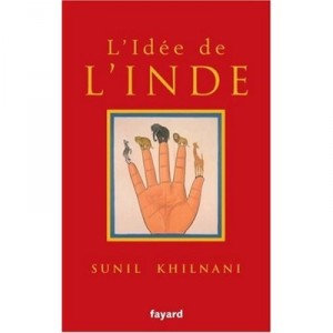 L'idee De L'inde - Sunil Khilnani