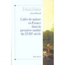 L'idee De Nature En France Dans La Premiere Moitie Du Xviiie Siecle - Jean Ehrard