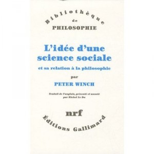 L'idee D'une Science Sociale Et Sa Relation A La Philosophie - Peter Winch