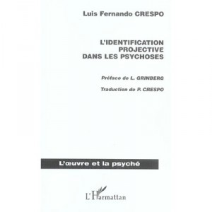 L'identification Projective Dans Les Psychoses - Luis-fernando Crespo