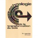 Technologie De La Transformation Du Bois. T.1 Generalites - Clarysse Jozef