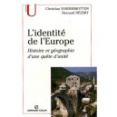 L'identite De L'europe , Histoire Et Geographie D'une Quete D'unite - Bernard Dezert , Christian Vandermotten