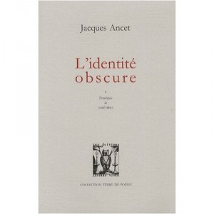 L'identite Obscure - Jacques Ancet