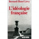 L'ideologie Francaise - Bernard-henri Levy