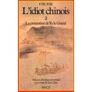 L'idiot Chinois T.2 , La Promotion De Yu Le Grand - Kyril Ryjik