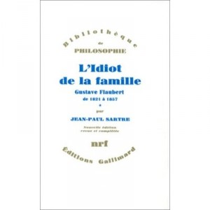 L'idiot De La Famille (gustave Flaubert De 1821 A 1857) T.1 - Jean-paul Sartre